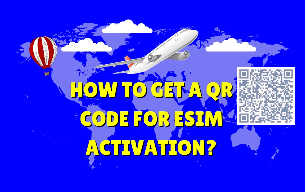 How to Get a QR Code for eSIM Activation