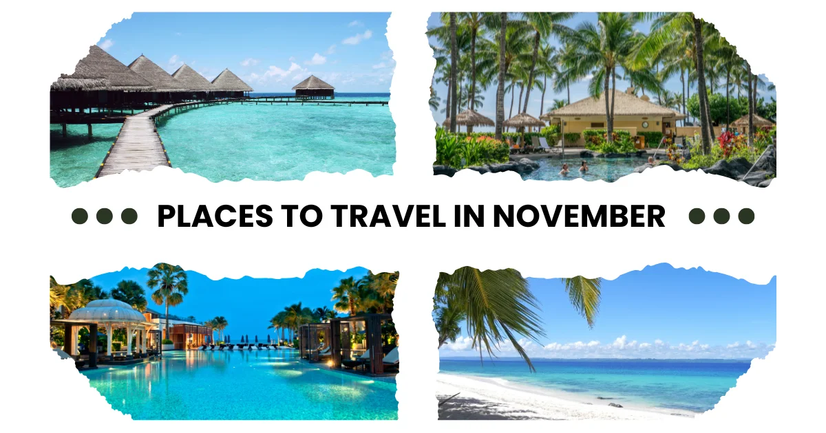 Cheapest Places to Travel in November 2024 – Travel on a Budget