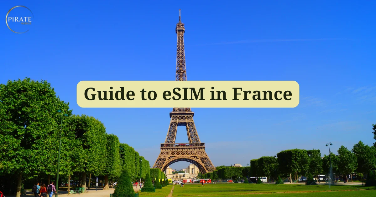 Complete Guide to eSIM in France: Activation, Plans, and Providers