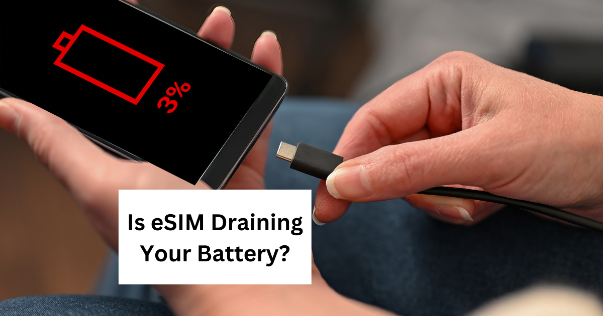 Does ESIM Use More Battery? Here’s the Truth