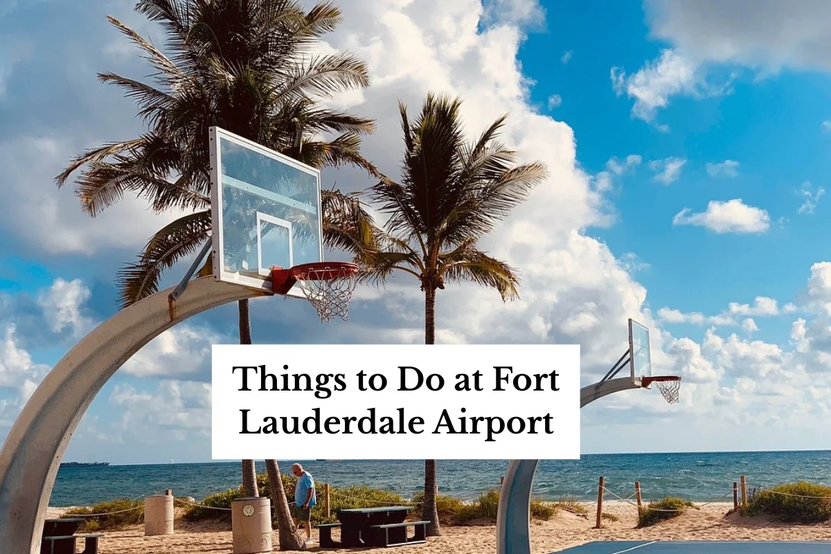 Things to Do at Fort Lauderdale Airport (FLL) – Where to Eat, Relax, and Explore