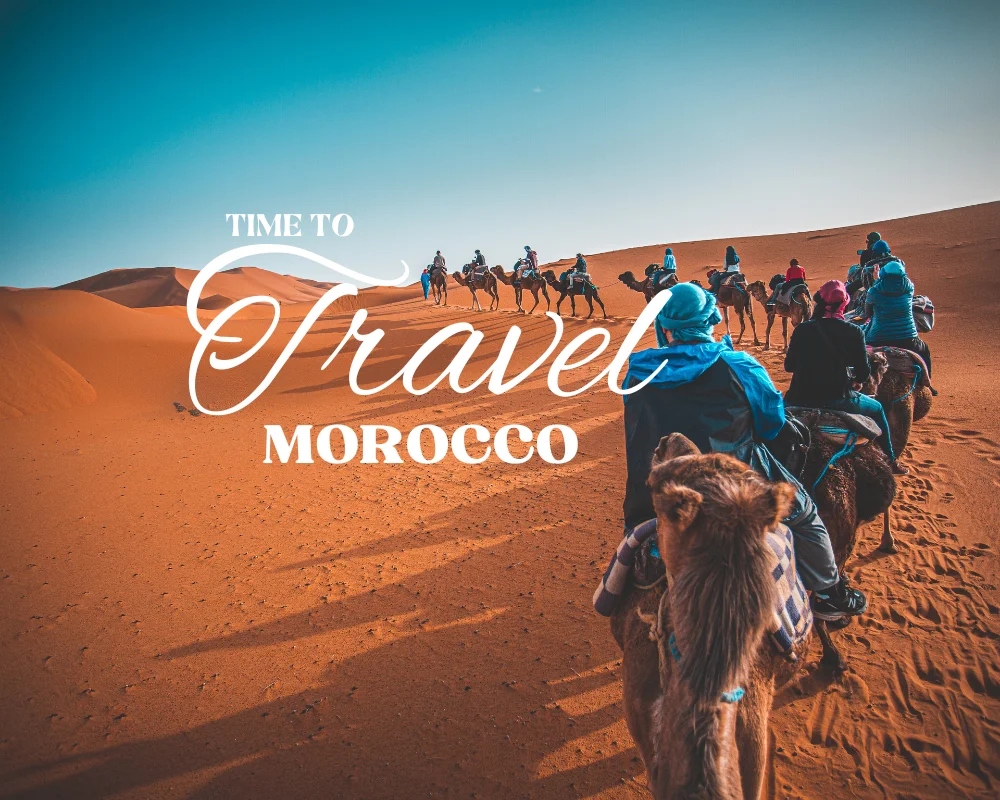 When is the best time to travel to Morocco?
