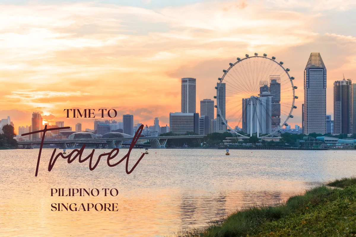 Pilipino to Singapore – Visa, Requirements, and Tips for First-Time Visitors